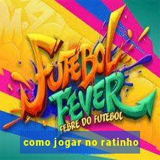 como jogar no ratinho